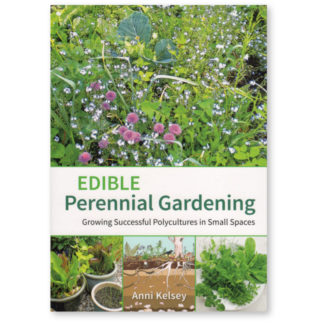 Edible Perennial Gardening by Anni Kelsey