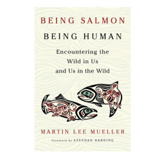 Being Salmon, Being Human