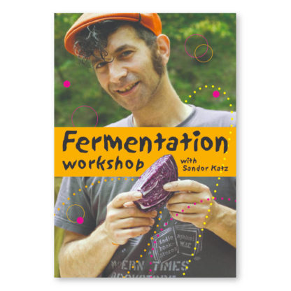 Fermentation-Workshop with Sandor Katz