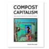 Compost Capitalism