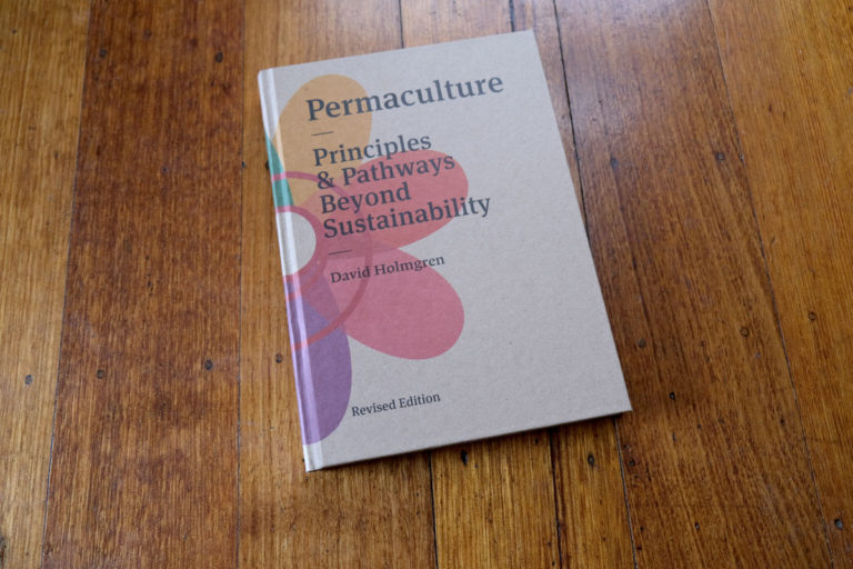 Permaculture: Principles And Pathways Beyond Sustainability - Hardcover