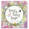 Bing and Bang Begin