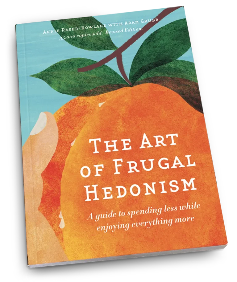 The Art of Frugal Hedonism Book