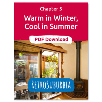 RetroSuburbia - 5. Warm in winter, cool in summer